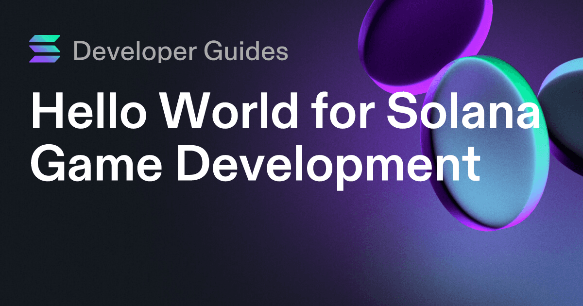 Hello World for Solana Game Development