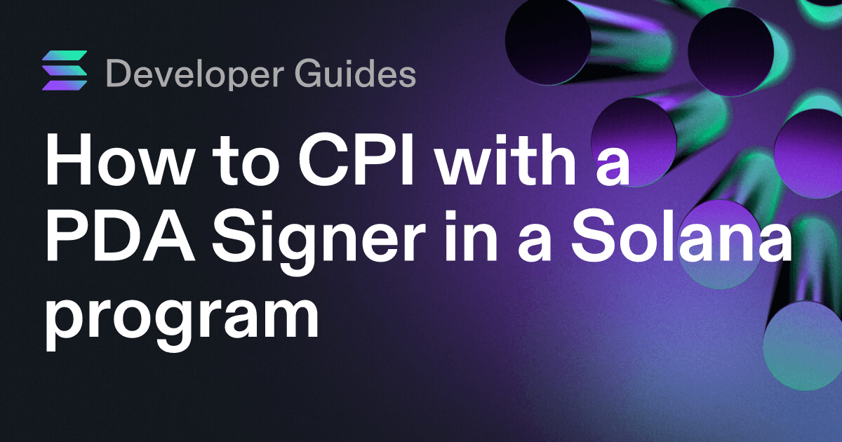 How to CPI with a PDA Signer in a Solana program